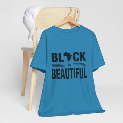 97 - Black is Beautiful Tee