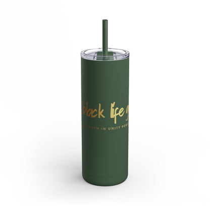 99 - Black Life Matte Tumbler