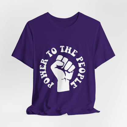 9 - Power to the People Tee