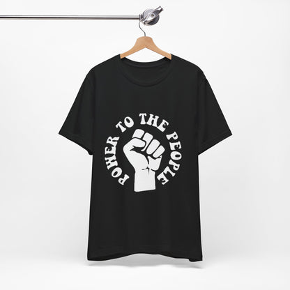 9 - Power to the People Tee